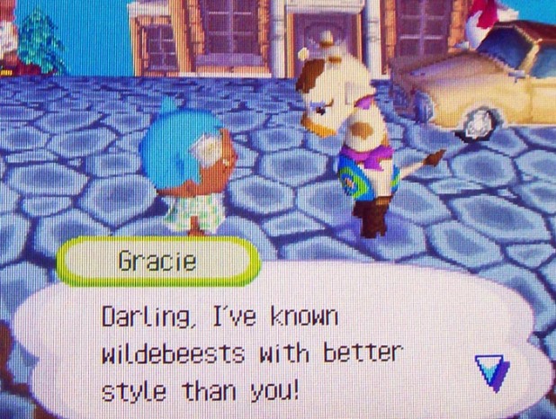 Gracie: Darling, I've known wildebeests with better style than you!